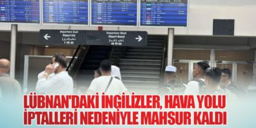 Lübnan’daki İngilizler, Hava Yolu İptalleri Nedeniyle Mahsur Kaldı
