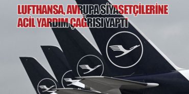 Lufthansa, Avrupa Siyasetçilerine Acil Yardım Çağrısı Yaptı