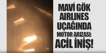 Mavi Gök Airlines Uçağında Motor Arızası: Acil İniş!