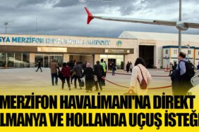 Merzifon Havalimanı'na Direkt Almanya ve Hollanda Uçuş İsteği