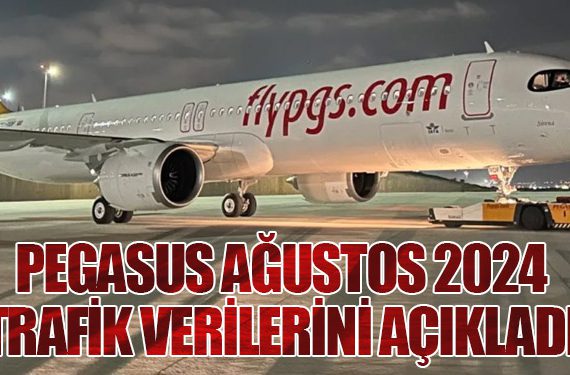 Pegasus Hava Yolları Ağustos 2024 Trafik Verilerini Açıkladı