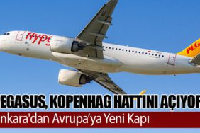 Pegasus, Kopenhag Hattını Açıyor: Ankara'dan Avrupa’ya Yeni Kapı