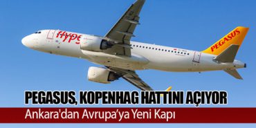 Pegasus, Kopenhag Hattını Açıyor: Ankara’dan Avrupa’ya Yeni Kapı