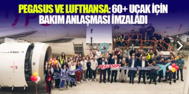 Pegasus ve Lufthansa: 60+ Uçak İçin Bakım Anlaşması İmzaladı