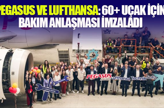Pegasus-ve-Lufthansa-60+-Uçak-İçin-Bakım-Anlaşması-İmzaladı