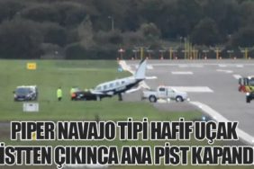 Piper Navajo Tipi Hafif Uçak Pistten Çıkınca Ana Pist Kapandı