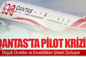 Qantas'ta Pilot Krizi: Düşük Ücretler ve Emeklilikler Şirketi Zorluyor