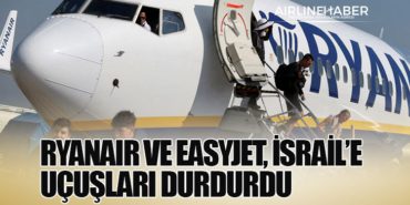 Ryanair ve EasyJet, İsrail’e Uçuşları Durdurdu