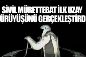 Sivil Mürettebat İlk Uzay Yürüyüşünü Gerçekleştirdi