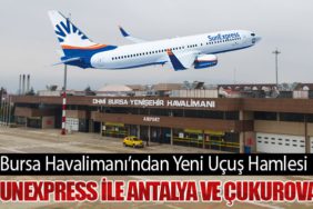 Bursa Havalimanı’ndan Yeni Uçuş Hamlesi: SunExpress ile Antalya ve Çukurova