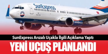 SunExpress Arızalı Uçakla İlgili Açıklama Yaptı