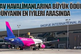 TAV Havalimanlarına Büyük Ödül: Dünyanın En İyileri Arasında