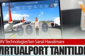 TAV Technologies’ten Sanal Havalimanı: VirtualPort Tanıtıldı