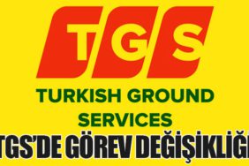 TGS’de Görev Değişikliği