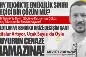 THY Teknik’te Emeklilik Sınırı Geçici Bir Çözüm mü? THY Teknik’te Beyin Göçü ve Kaçınılmaz Çöküş: Genç Teknisyenler Neden Kaçıyor? Buyurun Cenaze Namazına!