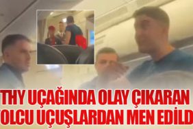 THY Uçağında Olay Çıkaran Yolcu Uçuşlardan Men Edildi