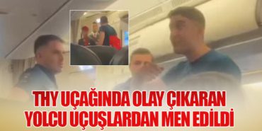 THY Uçağında Olay Çıkaran Yolcu Uçuşlardan Men Edildi