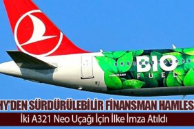 THY’den Sürdürülebilir Finansman Hamlesi: İki A321 Neo Uçağı İçin İlke İmza Atıldı