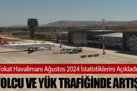 Tokat Havalimanı Ağustos 2024 İstatistiklerini Açıkladı: Yolcu ve Yük Trafiğinde Artış