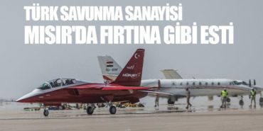 Türk Savunma Sanayisi Mısır’da Fırtına Gibi Esti