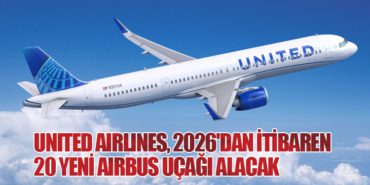 United Airlines, 2026’dan İtibaren 20 Yeni Airbus Uçağı Alacak