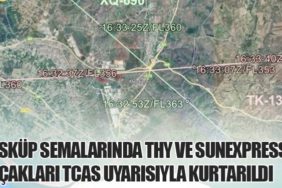 Üsküp Semalarında THY ve SunExpress Uçakları TCAS Uyarısıyla Kurtarıldı