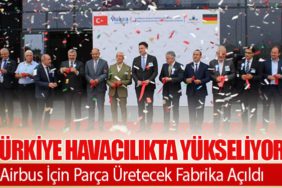 Türkiye’nin Havacılık Sanayisinde Önemli Adım: Uçak Parçası Üretim Tesisi Açıldı