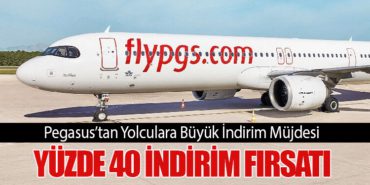 Pegasus’tan Yolculara Büyük İndirim Müjdesi: Yüzde 40 İndirim Fırsatı