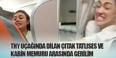 THY Uçağında Dilan Çıtak Tatlıses ve Kabin Memuru Arasında Gerilim
