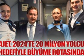 AJet, 2024’te 20 Milyon Yolcu Hedefiyle Büyüme Rotasında