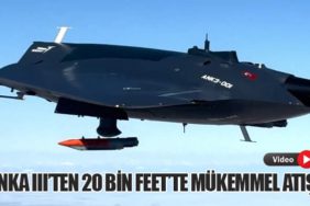 ANKA III’ten 20 Bin Feet’te Mükemmel Atış