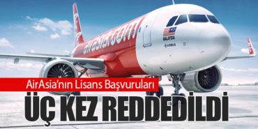 AirAsia’nın Lisans Başvuruları Üç Kez Reddedildi