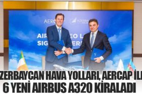 Azerbaycan Hava Yolları, AerCap ile 6 Yeni Airbus A320 Kiraladı
