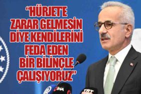 Bakan Abdulkadir Uraloğlu: “HÜRJET’e Zarar Gelmesin Diye Kendilerini Feda Eden Bir Bilinçle Çalışıyoruz”