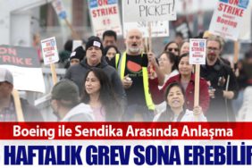 Boeing ile Sendika Arasında Anlaşma: 5 Haftalık Grev Sona Erebilir