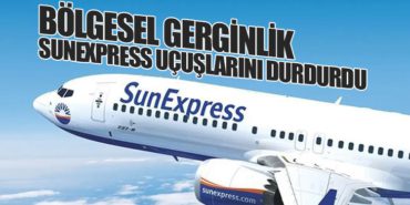 Bölgesel Gerginlik: SunExpress Uçuşlarını Durdurdu