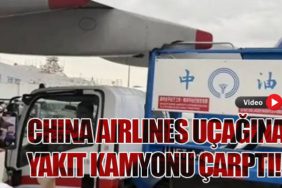 China Airlines Uçağına Yakıt Kamyonu Çarptı!