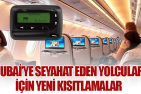 Dubai’ye Seyahat Eden Yolcular İçin Yeni Kısıtlamalar