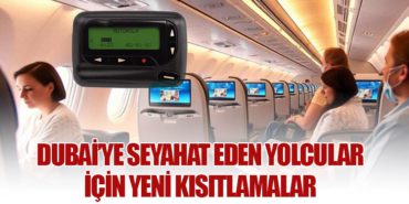 Dubai’ye Seyahat Eden Yolcular İçin Yeni Kısıtlamalar