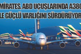 Emirates, ABD Uçuşlarında Airbus A380 ile Güçlü Varlığını Sürdürüyor
