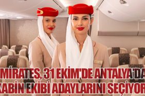 Emirates, 31 Ekim'de Antalya’da Kabin Ekibi Adaylarını Seçiyor