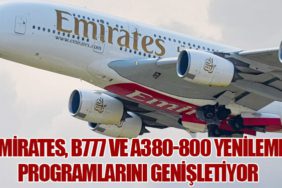 Emirates, B777 ve A380-800 Yenileme Programlarını Genişletiyor