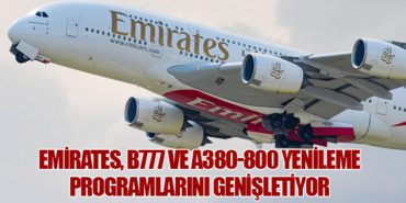 Emirates, B777 ve A380-800 Yenileme Programlarını Genişletiyor