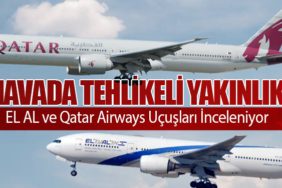 Havada Tehlikeli Yakınlık: EL AL ve Qatar Airways Uçuşları İnceleniyor