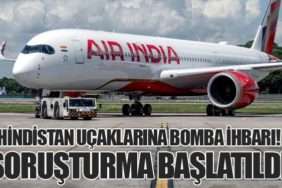 Hindistan Uçaklarına Bomba İhbarı! Soruşturma Başlatıldı