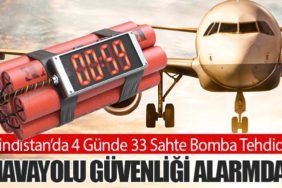 Hindistan’da 4 Günde 33 Sahte Bomba Tehdidi: Havayolu Güvenliği Alarmda