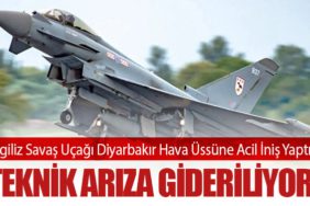 İngiliz Savaş Uçağı Diyarbakır Hava Üssüne Acil İniş Yaptı: Teknik Arıza Gideriliyor