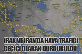 Irak ve İran'da Hava Trafiği Geçici Olarak Durduruldu