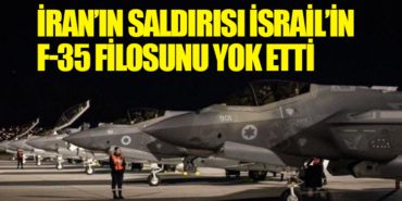 İran’ın Saldırısı İsrail’in F-35 Filosunu Yok Etti