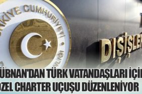 Lübnan'dan Türk Vatandaşları İçin Özel Charter Uçuşu Düzenleniyor